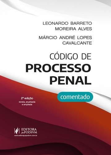 Codigo De Processo Penal Comentado - 2 Edição 2025 Juspodivm, De Márcio André Lopes Cavalcante Leonardo Barreto Moreira Alves., Vol. Único. Editorial Juspodivm, Capa Mole, Edição 2 Em Português, 2025