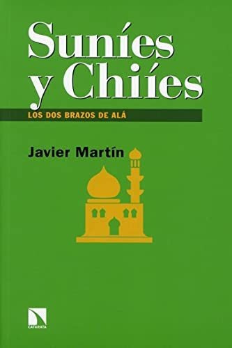 Suníes Y Chiíes, De Martín Javier. Editorial Catarata, Tapa Blanda En Español, 9999