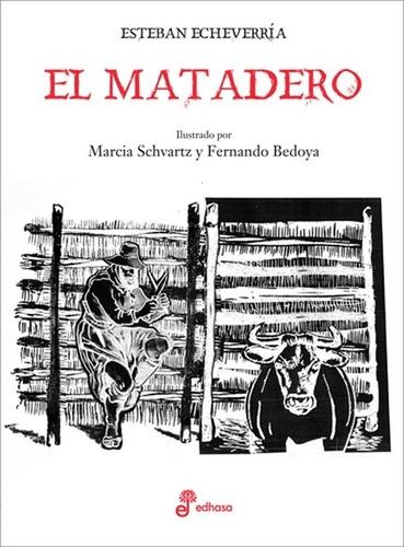 El Matadero - Ilustrado - Esteban Echeverria