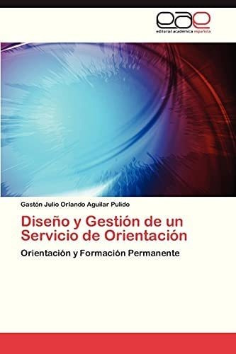 Libro: Diseño Y Gestión De Un Servicio De Orientación: Orien