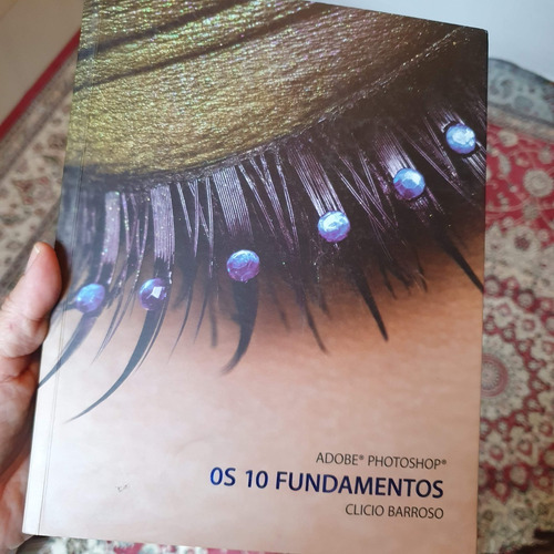 Livro Adobe Photoshop - Os 10 Fundamentos