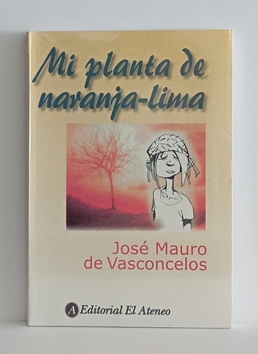 Mi Planta De Naranja-lima Por José De Vasconcelos