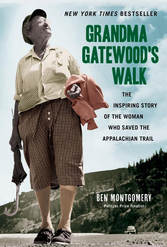 Grandma Gatewoods Walk: La Inspiradora Historia Mujer Que
