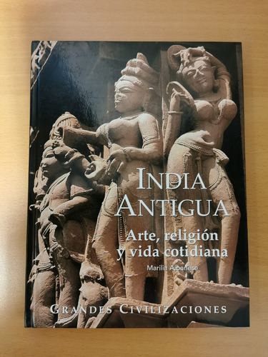 India Antigua: Arte, Religión Y Vida Cotidiana - Ed.folio