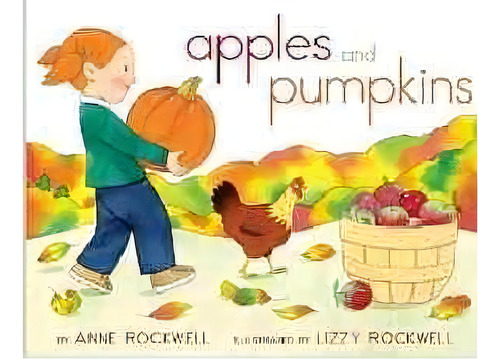 Apples And Pumpkins, De Anne Rockwell. Editorial Aladdin Paperbacks, Tapa Dura En Inglés