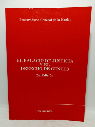 El Palacio De Justicia Y Derecho De Gentes - 1986 