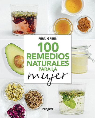 100 Remedios Naturales Para La Mujer - Green Fern  - * 