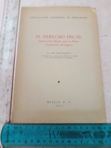 El Derecho Fiscal Asociación Nacional De Abogados 1974