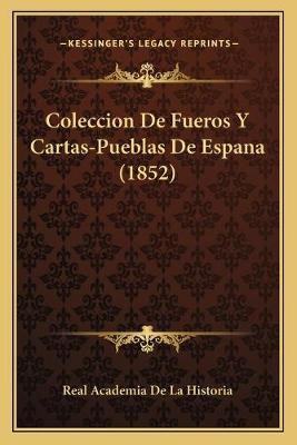 Libro Coleccion De Fueros Y Cartas-pueblas De Espana (185...
