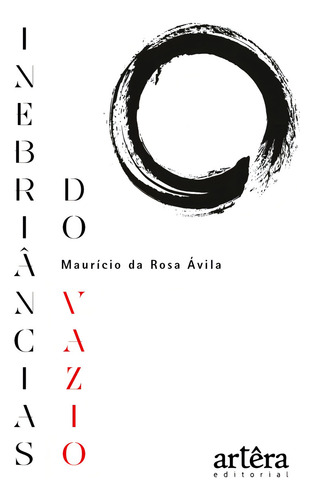 Inebriâncias do Vazio, de Ávila, Maurício da Rosa. Editorial Artêra Editorial, capa mole em português, 2022