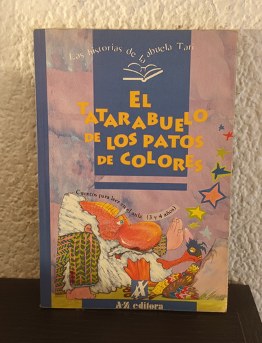 El Tatarabuelo De Los Patos De Colores - La Abuela Tati