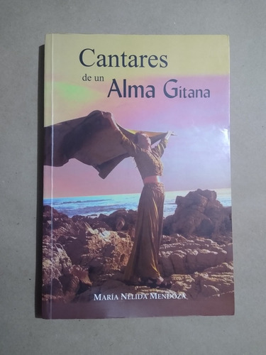 Cantares De Un Alma Gitana / maría Nélida Mendoza ( Con Cd)