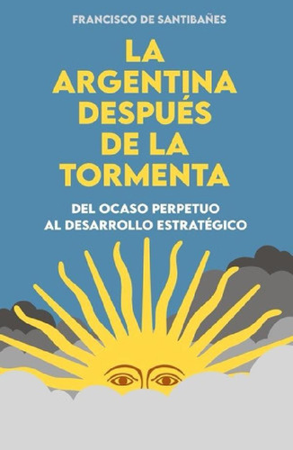 Libro - La Argentina Después De La Tormenta