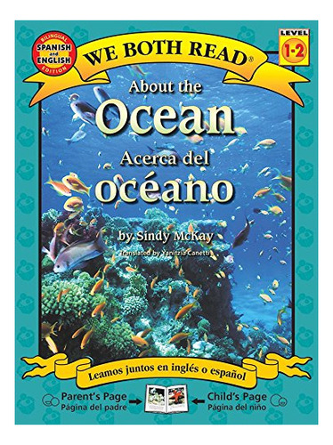 Book : About The Ocean /acerca Del Oceano (we Both Read...