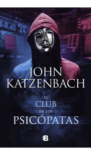 Imagen 1 de 2 de El Club De Los Psicópatas - John Katzenbach