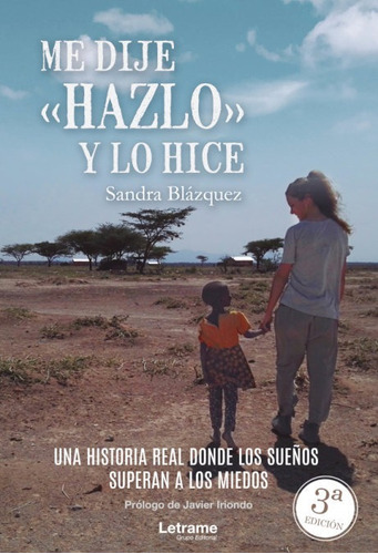 Me Dije Hazlo Y Lo Hice, De Sandra Blázquez