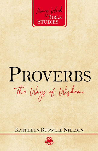 Libro: Proverbs: The Ways Of Wisdom (living Word Bible