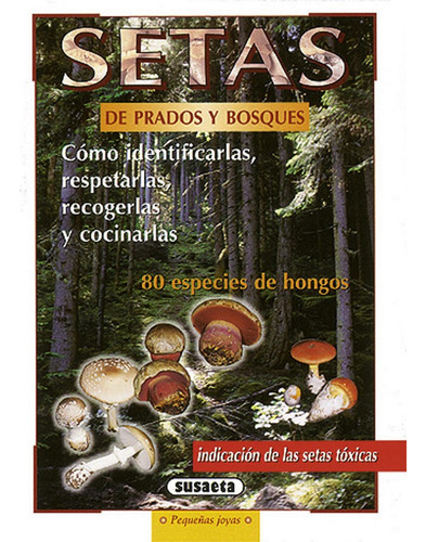 Setas De Prados Y Bosques, De Susaeta, Equipo. Editorial Susaeta, Tapa Blanda En Español