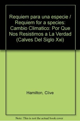 Requiem Para Una Especie - Clive Hamilton