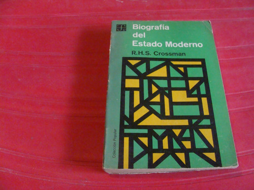 Biografia Del Estado Moderno , Año 1970 , R. H. S. Crossman