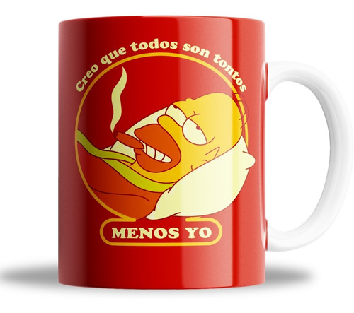 Taza - Homero Simpsons - Son Todos Tontos Menos Yo - Ceramia
