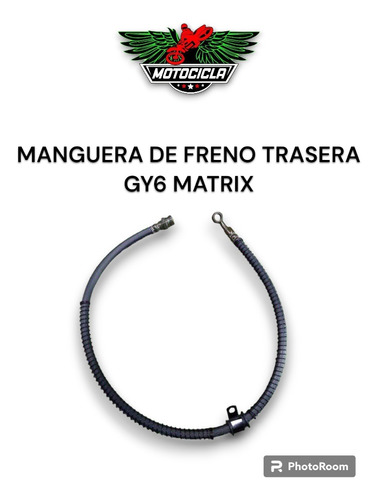 Manguera De Freno Trasera Moto Gy6 Matrix