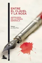 Comprar Libro Entre El Clavel Y La Rosa Antología De La Poesía Españ