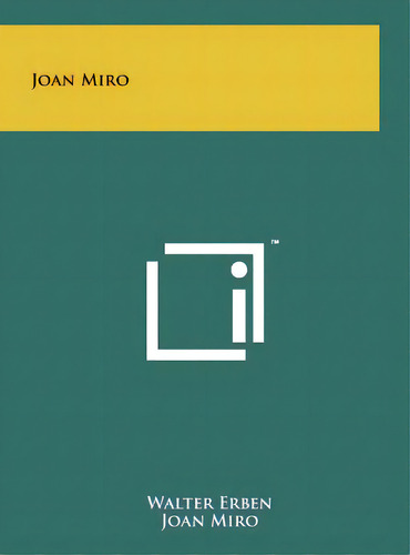 Joan Miro, De Erben, Walter. Editorial Literary Licensing Llc, Tapa Dura En Inglés