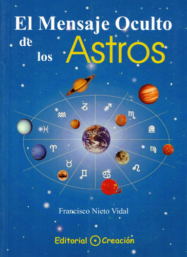 El Mensaje Oculto De Los Astros - Francisco Nieto Vidal