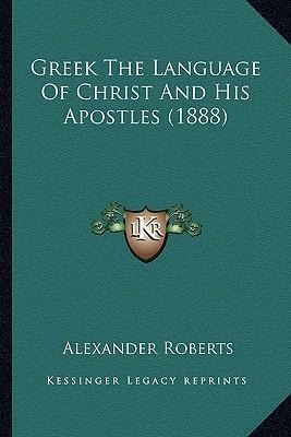 Libro Greek The Language Of Christ And His Apostles (1888...