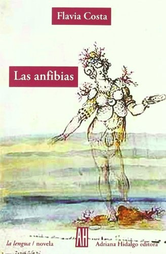 Las Anfibias, Flavia Costa, Ed. Ah