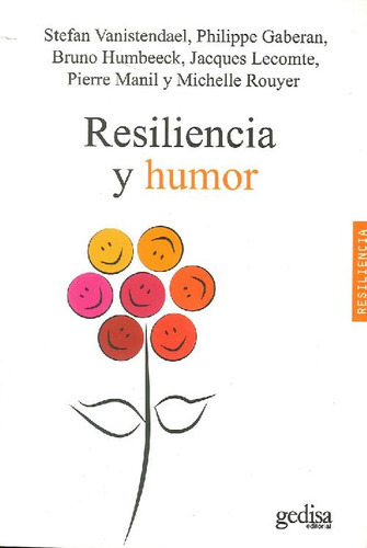 Resiliencia Y Humor, De Stefan Vanistendael, Philippe Gaberan, Bruno Humbeeck, Jacques Lecomte, Pierre Manil, Michelle Rouyer. Editorial Gedisa, Tapa Blanda En Español, 9999