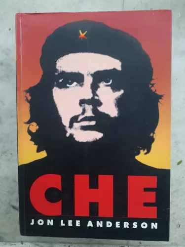 Che Guevara - Una Vida Revolucionaria De Jon Lee Anderson