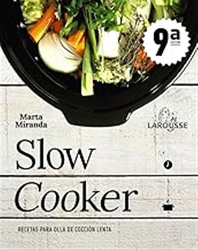 Slow Cooker. Recetas Para Olla De Cocción Lenta (larousse - 