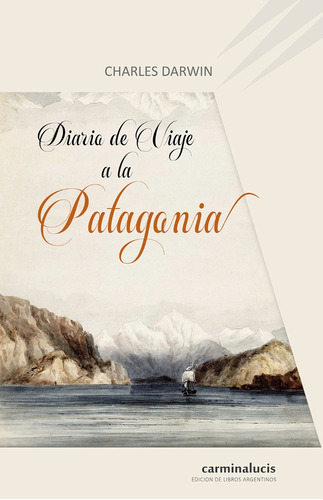 Diario De Viaje A La Patagonia - Charles Darwin