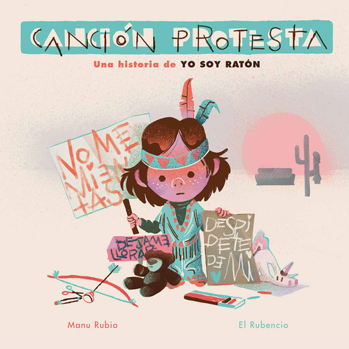 Canciãâ³n Protesta. Una Historia De Yo Soy Ratãâ³n, De Rubio, Manu. Editorial Beascoa, Tapa Dura En Español