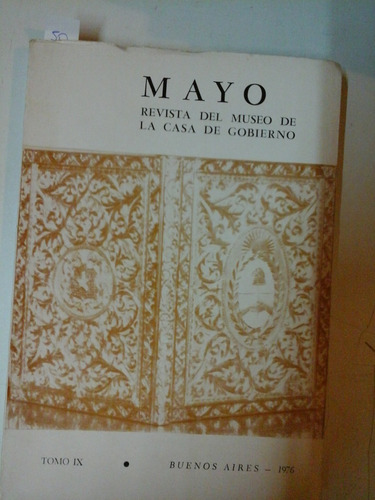 * Mayo - Revista Del Museo De La Casa De Gobierno.ix -  L166