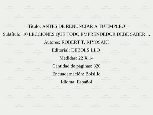 Antes De Renunciar A Tu Empleo - Kiyosaki, Robert T.