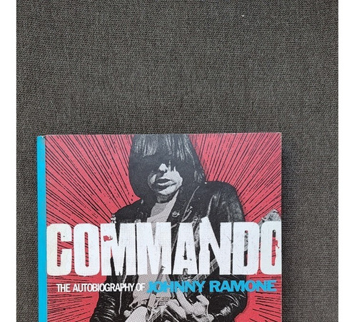 Commando: Autobiography Of Johnny Ramone - Johnny Ramone