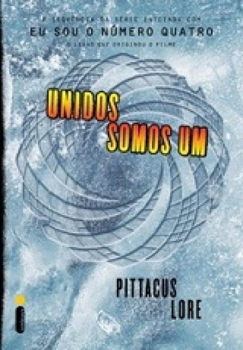 Unidos Somos Um: (série Os Legados De Lorien Vol. 7)
