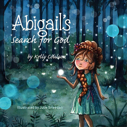 Abigail's Search For God, De Coulson, Kelly. Editorial Lightning Source Inc, Tapa Blanda En Inglés