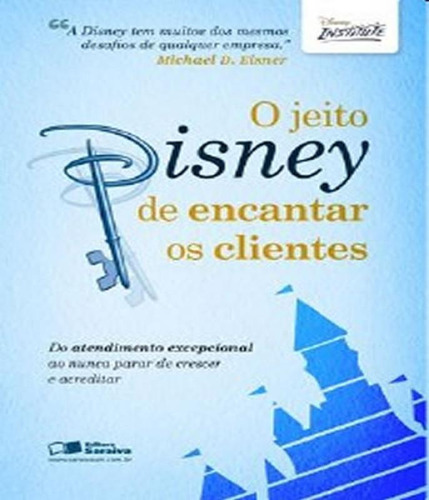 Livro Jeito Disney De Encantar Os Clientes, O