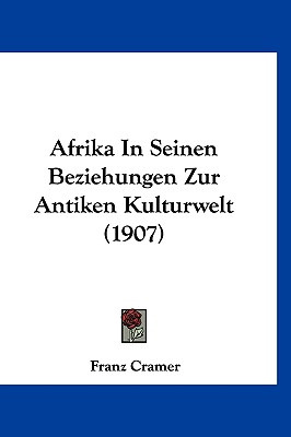 Libro Afrika In Seinen Beziehungen Zur Antiken Kulturwelt...