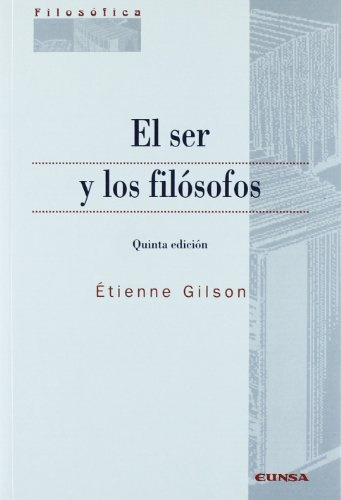 El Ser Y Los Filósofos - Étienne Gilson