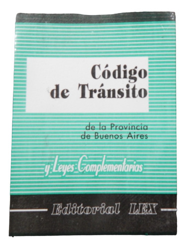 Código De Tránsito De La Provincia De Buenos Aires 2024 Lex