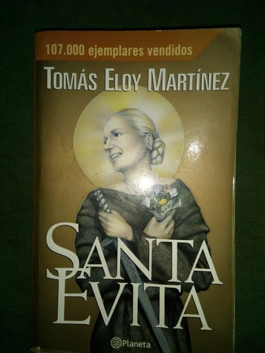 Santa Evita Tomás Eloy Martínez Dedicado Por Rafael Bielsa