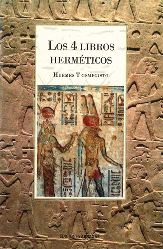 Los 4 Libros Herméticos - Hermes Trismegisto