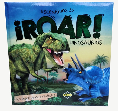 Libro Dinosaurios Increíbles ¡roar! Escenarios 3d