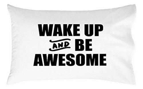 Funda De Almohada  Wake Up And Be Awesome Bold - (1 Funda De