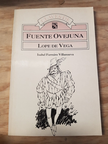 Claves De Fuente Ovejuna - Lope De Vega - Ferreiro